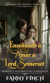 Enseñando A Amar A Lord Somerset Extra Escena