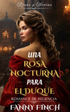 Una Rosa Nocturna Para El Duque Extra Escena