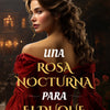 Una Rosa Nocturna Para El Duque Extra Escena