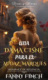 Una Dama Cisne Para El Marqués Intrépido Extra Escena