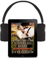 A Mail Order Bride to Heal his Heart [AUDIOBOOK]