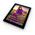 A Mail Order bride in the Wrong Hands [EBOOK]