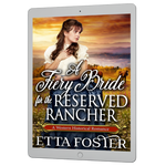 A Fiery Bride for the Reserved Rancher [EBOOK]