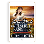 A Fiery Bride for the Reserved Rancher [EBOOK]