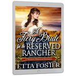A Fiery Bride for the Reserved Rancher [EBOOK]