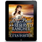 A Fiery Bride for the Reserved Rancher [EBOOK]