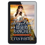 A Fiery Bride for the Reserved Rancher [EBOOK]