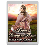 A Love to Bring Her Home [EBOOK]