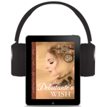 The Debutante's Wish [AUDIOBOOK]