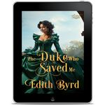 The Duke who Saved Me [EBOOK]