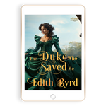 The Duke who Saved Me [EBOOK]