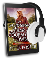 A Tormented Bride for the Courageous Cowboy [AUDIOBOOK]